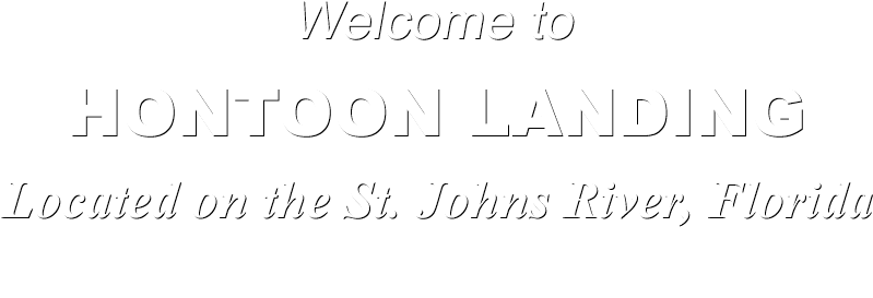 Welcome to Hontoon Landing Located on the St. Johns River Forida